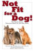 Not Fit For a Dog! The truth About Manufactured Cat and Dog Food -- Bok 9781610351492