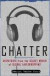 Chatter: Dispatches from the Secret World of Global Eavesdropping -- Bok 9781400060344