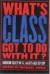 What's Class Got to Do with It? -- Bok 9780801488993