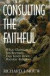 Consulting the Faithful -- Bok 9780802807380