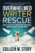Overwhelmed Writer Rescue -- Bok 9780999099100
