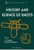 History And Science Of Knots -- Bok 9789814499644