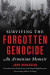 Surviving the Forgotten Genocide -- Bok 9781538133712