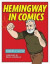 Hemingway in Comics -- Bok 9781606354001