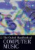 The Oxford Handbook of Computer Music -- Bok 9780195331615