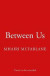 Between Us -- Bok 9780008412487
