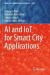 AI and IoT for Smart City Applications -- Bok 9789811675003