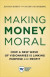 Making Money Moral -- Bok 9781613631485