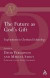 Future as God''s Gift -- Bok 9780567379696