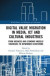 Digital Value Migration in Media, ICT and Cultural Industries -- Bok 9780429766299
