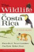 The Wildlife of Costa Rica -- Bok 9780801476105