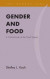 Gender and Food -- Bok 9781442257733