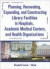 Planning, Renovating, Expanding, and Constructing Library Facilities in Hospitals, Academic Medical -- Bok 9780789025401