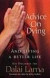 Advice On Dying -- Bok 9781844132188