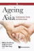 Ageing In Asia: Contemporary Trends And Policy Issues -- Bok 9789813225541