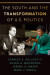 South and the Transformation of U.S. Politics -- Bok 9780190065942