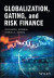 Globalization, Gating, and Risk Finance -- Bok 9781119252689