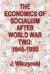 The Economics of Socialism After World War Two -- Bok 9780202362281