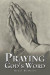 Praying God's Word -- Bok 9781504934381