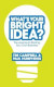 What's Your Bright Idea? -- Bok 9780755360710