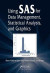 Using SAS for Data Management, Statistical Analysis, and Graphics -- Bok 9781439827581