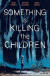 Something is Killing the Children Vol. 1 -- Bok 9781684155583