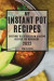 My Instant Pot Recipes 2022: Everyday Delicious Slow Cooking Recipes for Beginners -- Bok 9781804503966