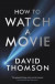 How to Watch a Movie -- Bok 9781781250440