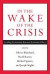 In the Wake of the Crisis -- Bok 9780262526821