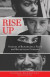 Rise Up: Stories of Remarkable Faith and Relentless Courage -- Bok 9780990509080