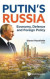 Putin's Russia: Economy, Defence And Foreign Policy -- Bok 9789811212673