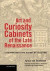 Art and Curiosity Cabinets of the Late Renaissance - A Contribution to the History of Collecting -- Bok 9781606066652