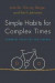 Simple Habits for Complex Times -- Bok 9780804799430
