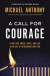 Call for Courage -- Bok 9780718074135