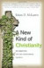 New Kind Of Christianity -- Bok 9780061853999