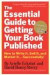 The Essential Guide to Getting Your Book Published -- Bok 9780761160854