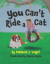 You Can't Ride a Cat -- Bok 9781733019941