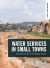 Water Services in Small Towns -- Bok 9781789060607