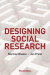 Designing Social Research -- Bok 9781509517404