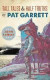 Tall Tales & Half Truths of Pat Garrett -- Bok 9781540203427