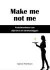 Make me not me - Produktberättelser som säljdrivare och identitetsbyggare -- Bok 9789186087265