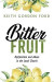 Bitter Fruit -- Bok 9781666703498