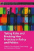 Taking Risks and Breaking New Frontiers in Policy and Politics -- Bok 9781447368984