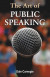 The Art of Public Speaking -- Bok 9788184302615