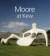 Moore at Kew: Henry Moore Foundation Staff -- Bok 9781842462140