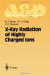 X-Ray Radiation of Highly Charged Ions -- Bok 9783642083235