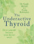 The Underactive Thyroid -- Bok 9781781612354