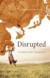 Disrupted -- Bok 9781610970952