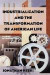 Industrialization and the Transformation of American Life: A Brief Introduction -- Bok 9780765622563