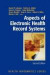 Aspects of Electronic Health Record Systems -- Bok 9781441921208